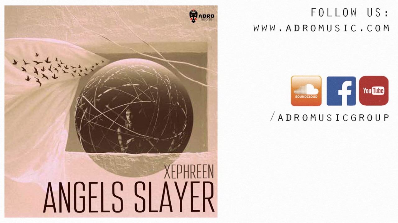 Xephreen - Angels Slayer / Melodic Techno / ADROMUSIC