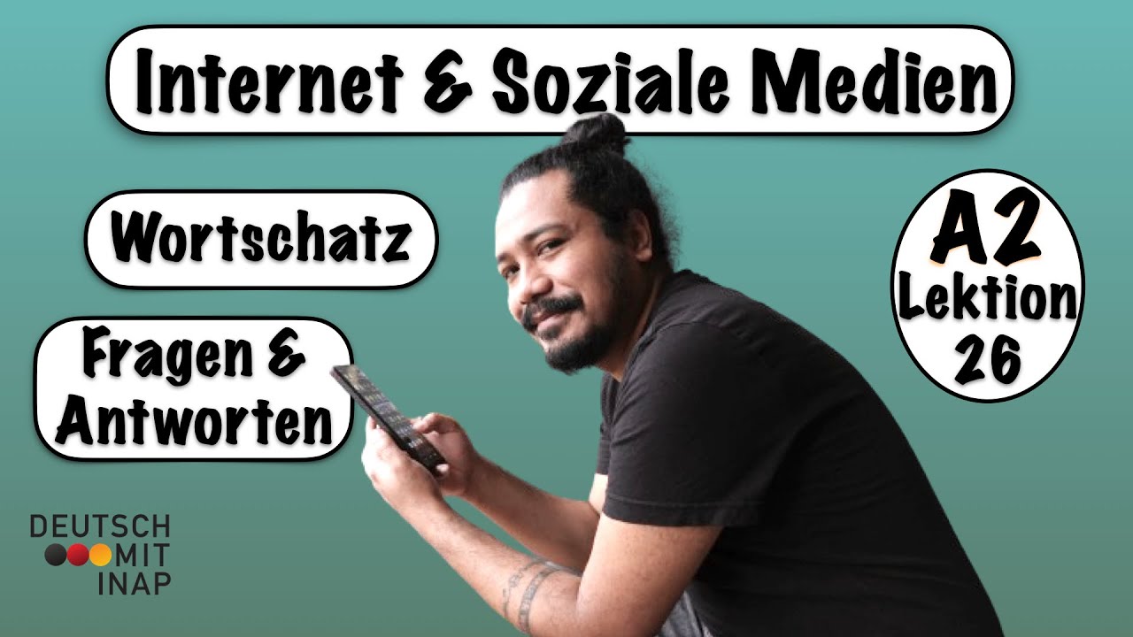 A2- Lektion 26 | Internet & Soziale Medien | Wortschatz, Fragen & Antworten | Sprechen A2