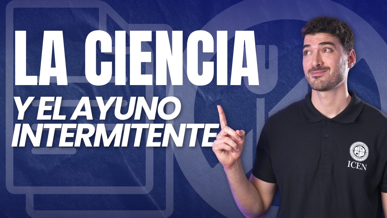¿Qué dice la CIENCIA sobre el AYUNO INTERMITENTE?