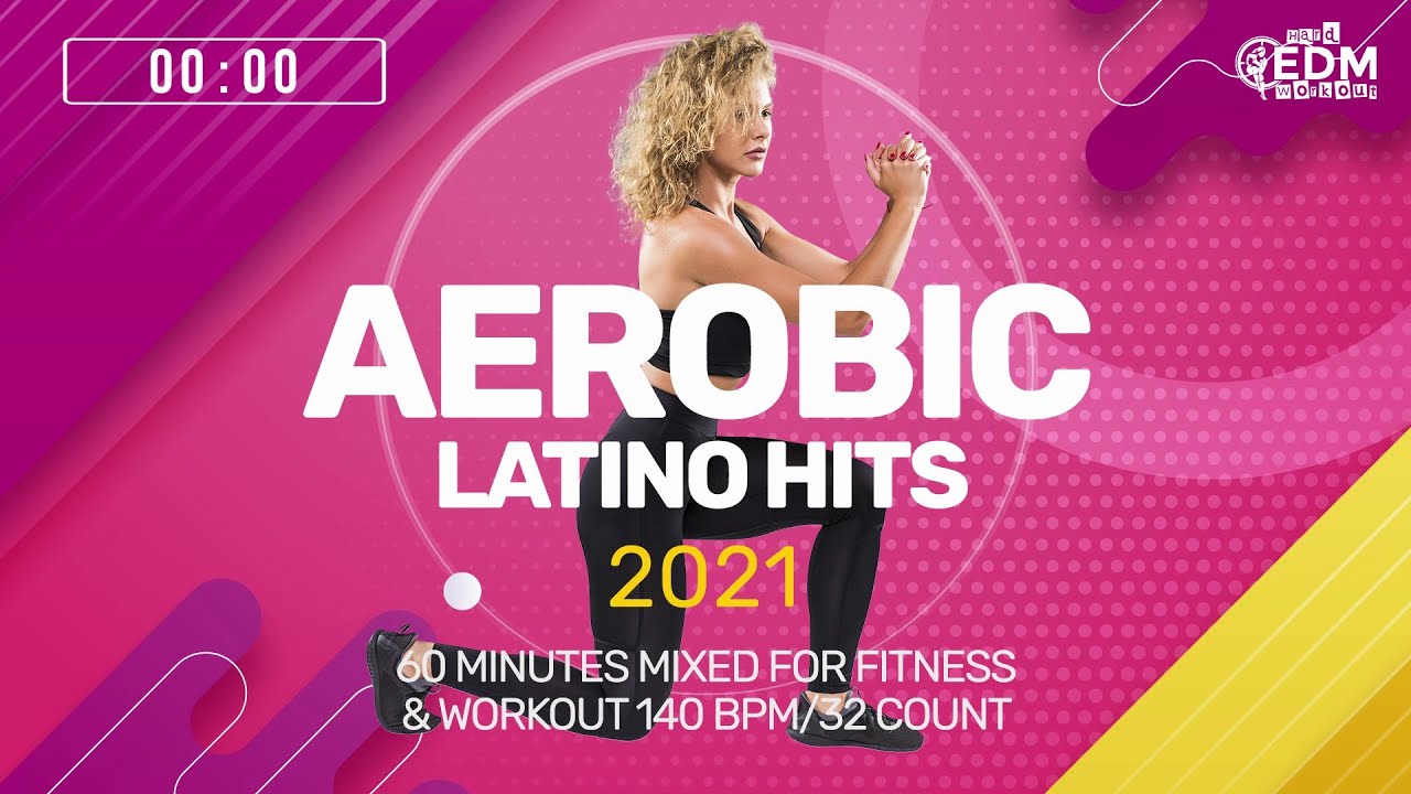 🔥 Aerobic Latino Hits 2021 – 140 BPM / 32 Count (60-Min Session)