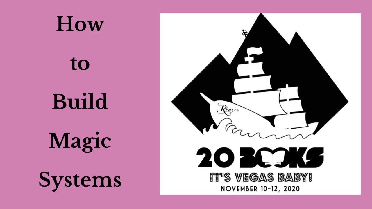20Books Vegas 2021 Day 3 - C.R. Rowenson - How to Build Magic Systems