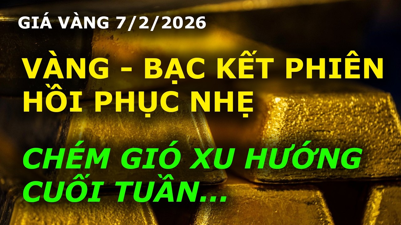 VÀNG BẠC TĂNG GIẢM hoa mắt chóng mặt dịp cận Tết, chém gió xu hướng cuối tuần cùng kênh dinhcuhanoi