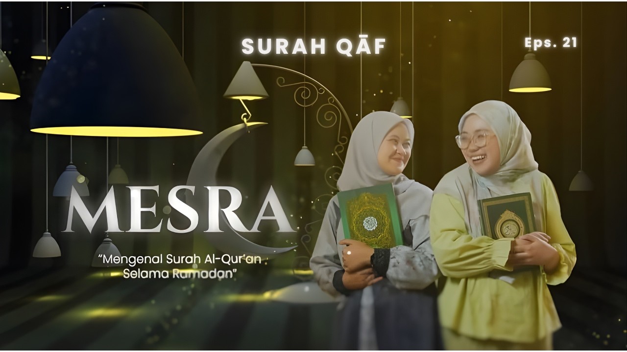 MESRA EPS 21 - SURAH QAF