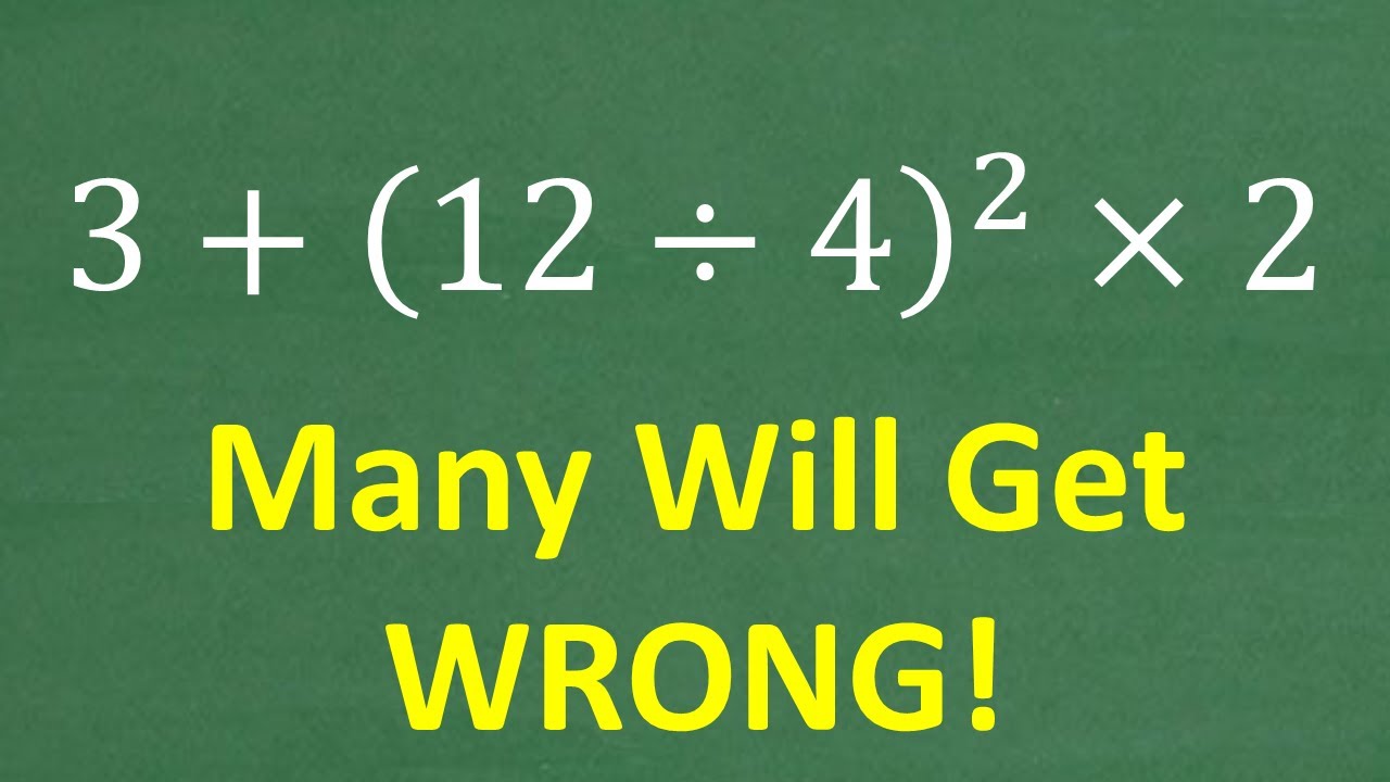 3 + (12 divided by 4)squared times 2 = ? Order of Operations BASIC MATH!