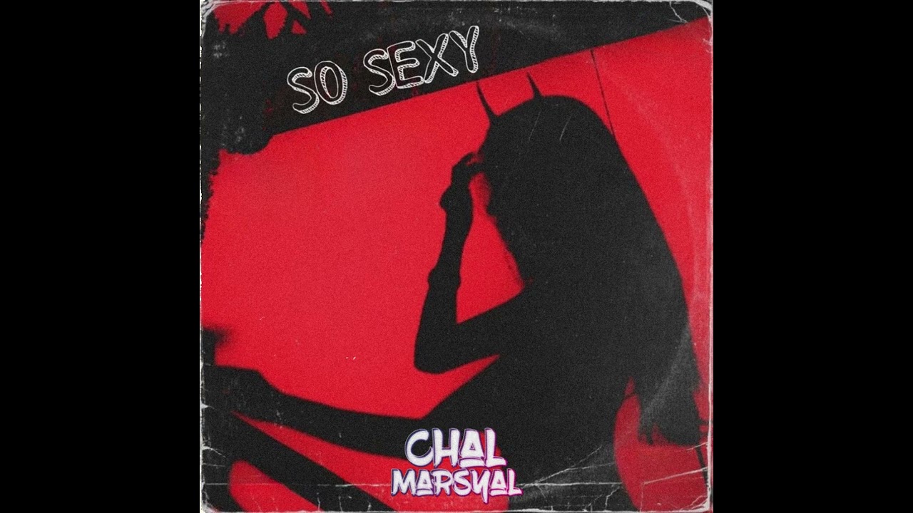 So Sexy ( Chal Marsyal Remix ) 