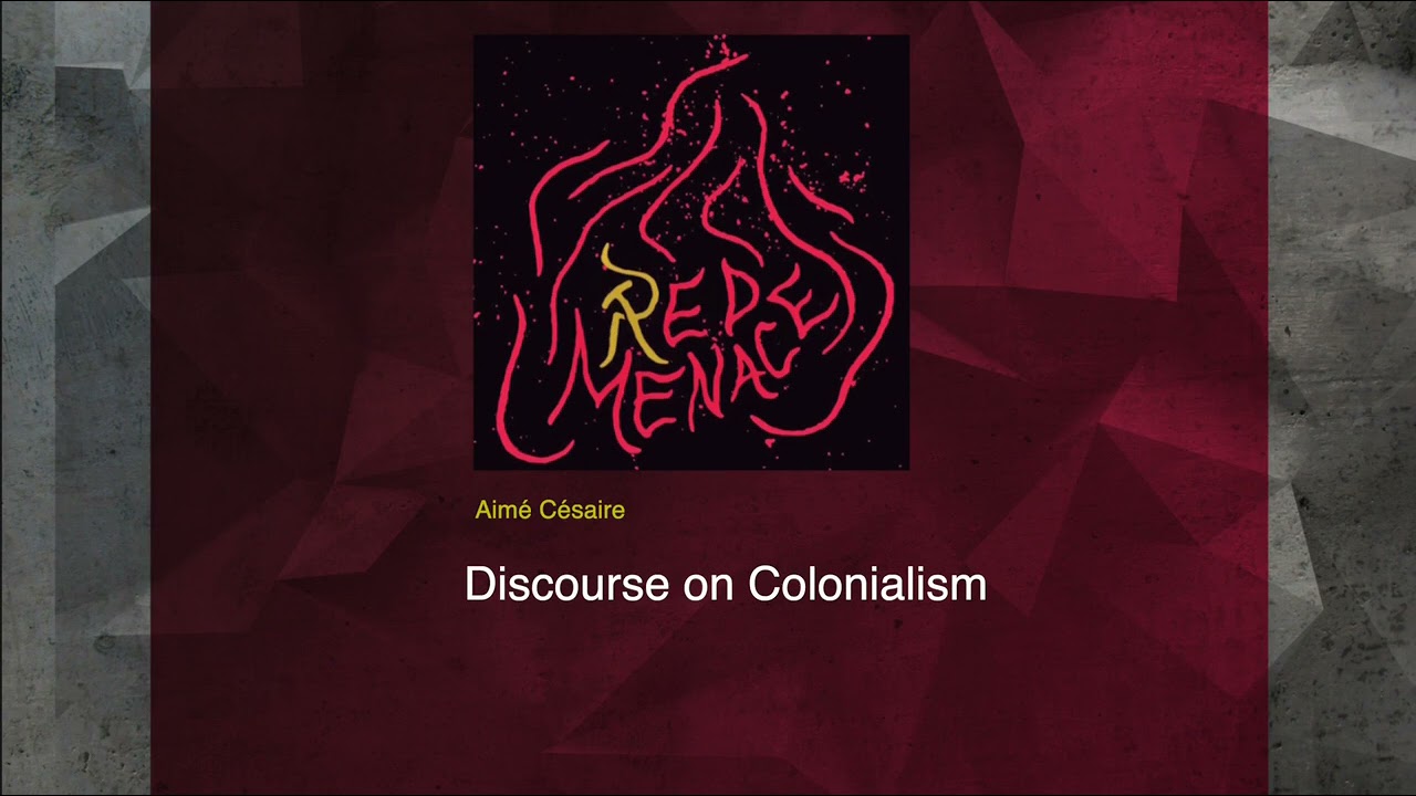 Discourse on Colonialism   Aim&eacute; C&eacute;saire