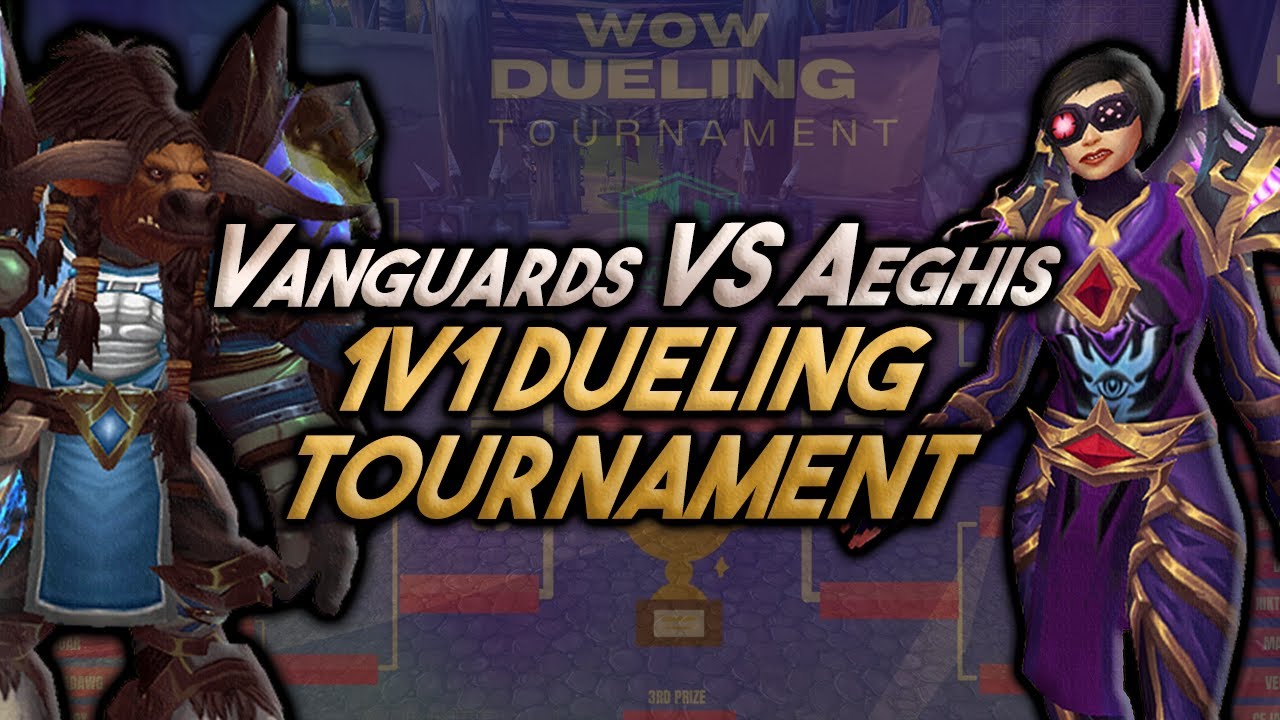 $10,000 WoW Dueling Tournament - Aeghis VS Vanguards