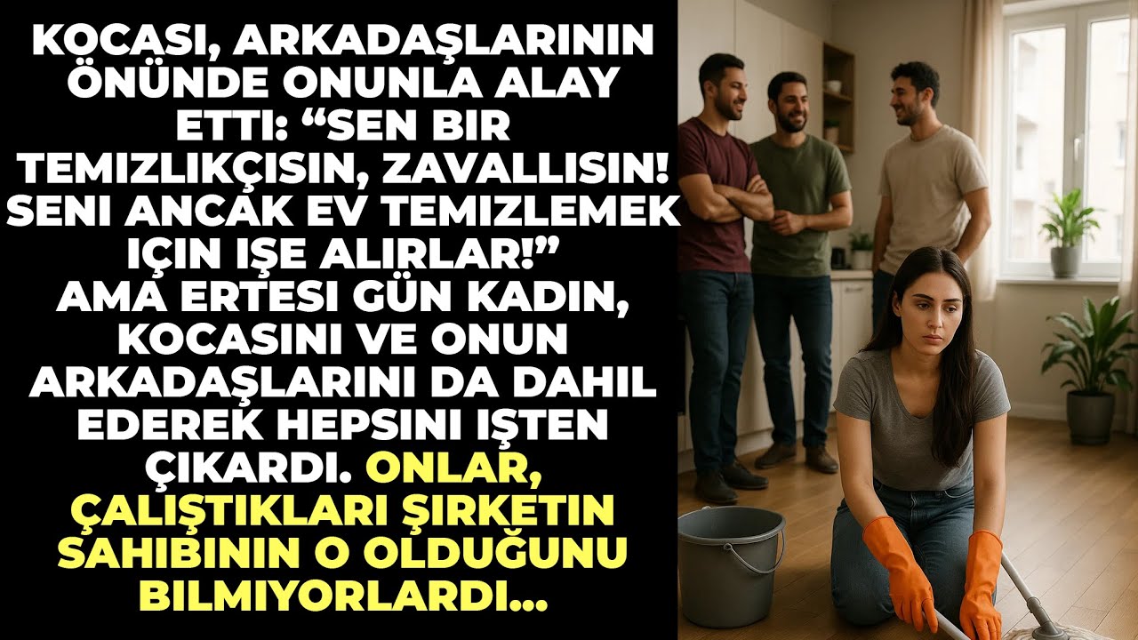 Kocası, arkadaşlarının önünde onunla alay etti: “Sen bir temizlikçisin, zavallısın! Seni ancak ev...