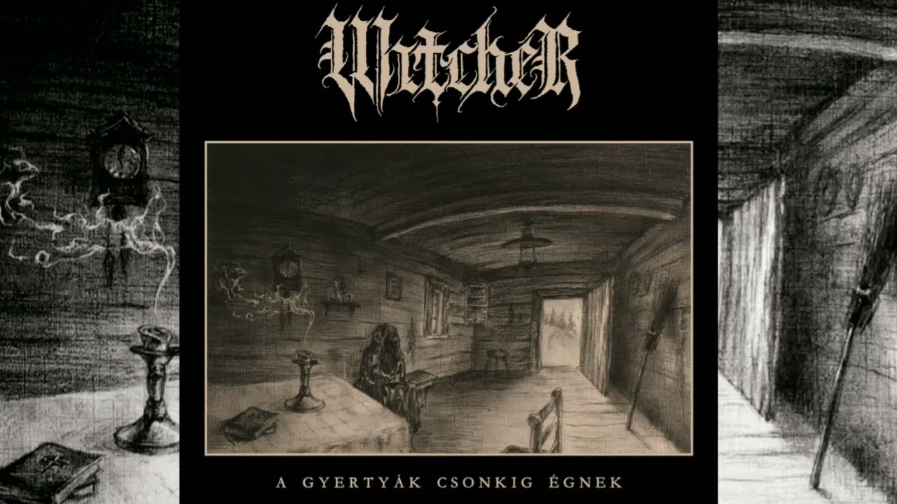 Witcher - A gyertyák csonkig égnek Atmospheric (Depressive Black Metal Hungaria)