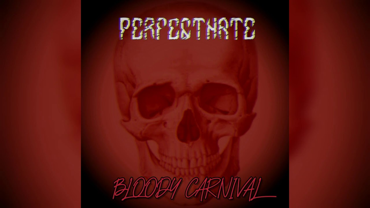 PerfectHate - Bloody Carnival (new single)