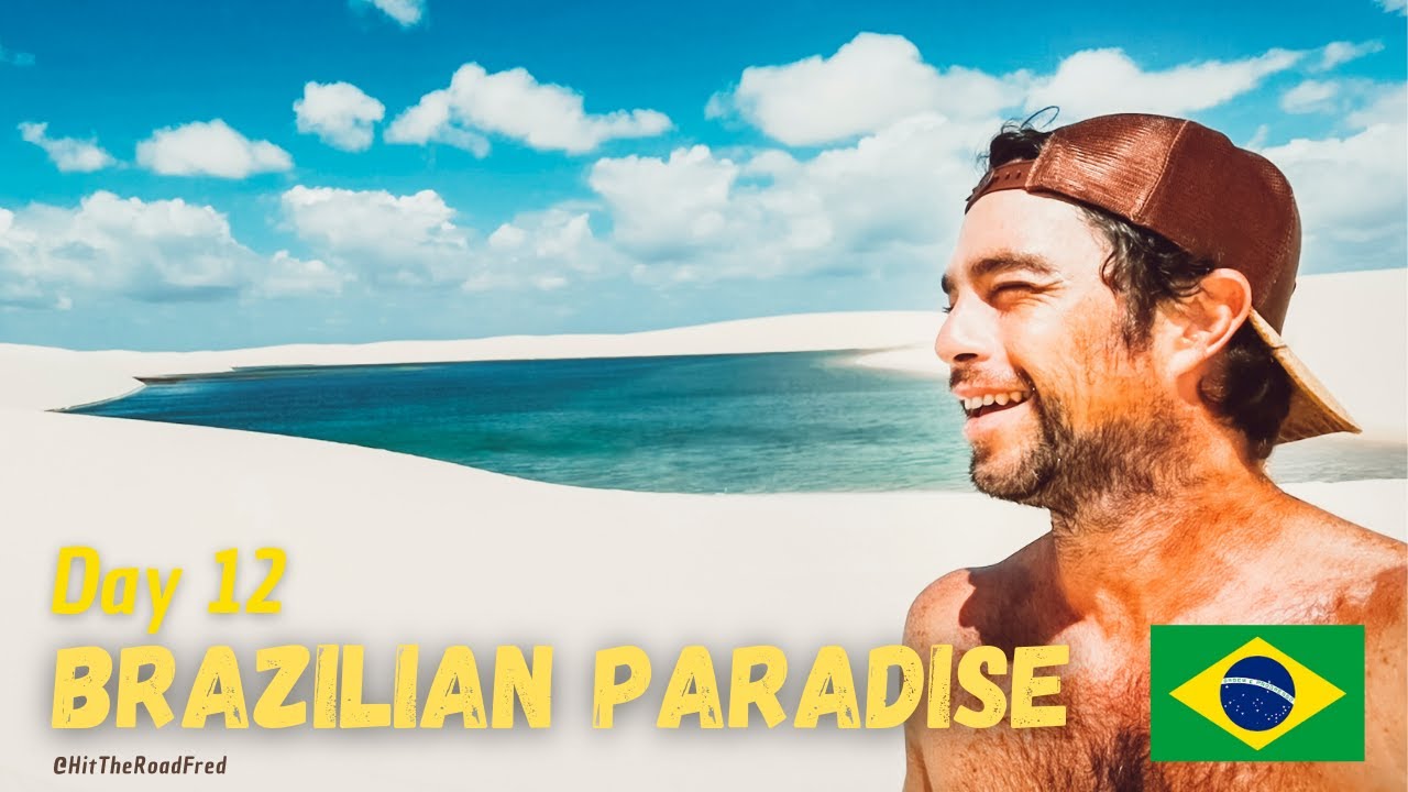 What to do in BRAZIL - LENÇÓIS MARANHENSES Best Lagoons - HitTheRoadFred S01/Ep15