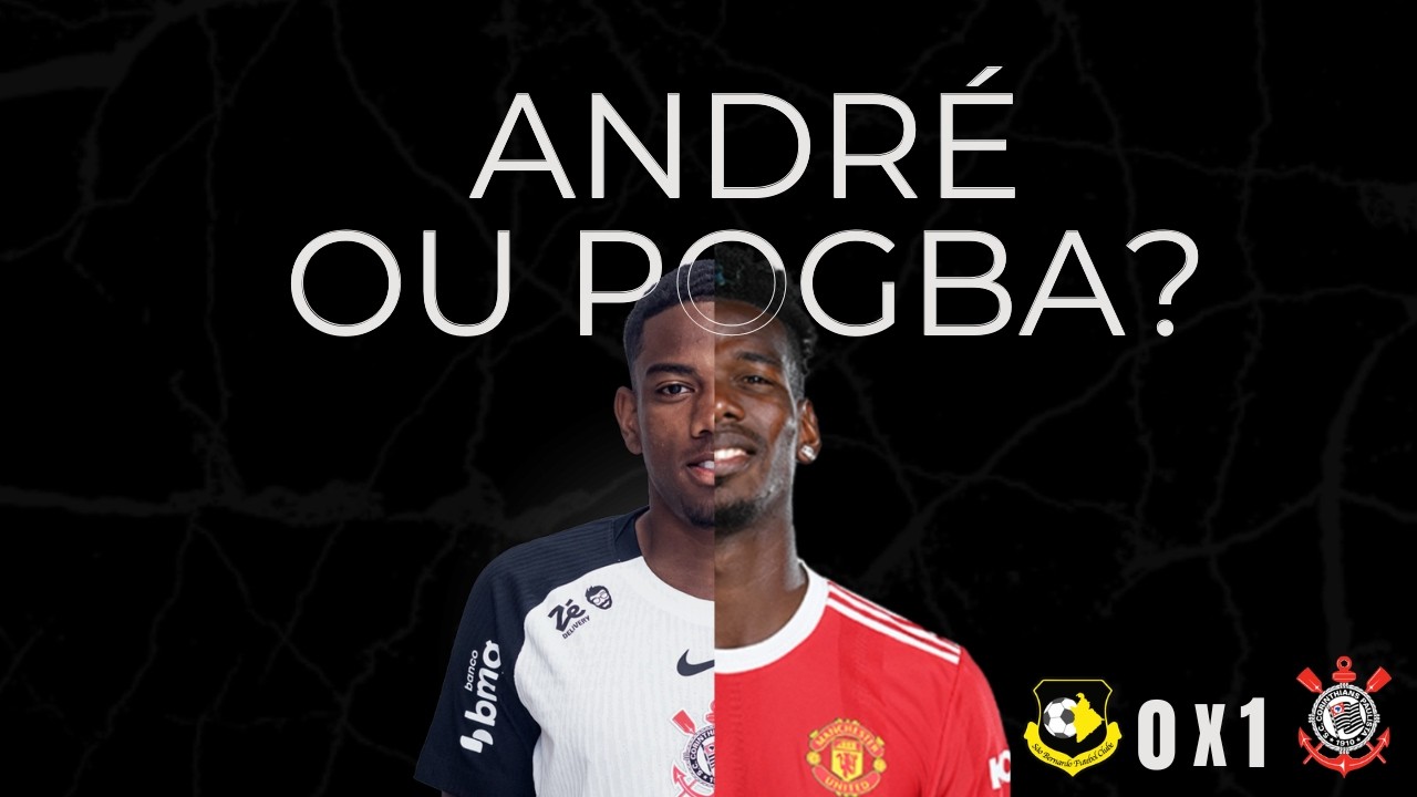 POGBA DE ITAQUERA? - SÃO BERNARDO 0 X 1 CORINTHIANS