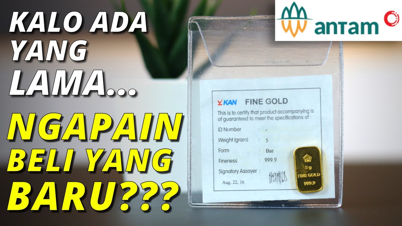 Beli Emas Antam Model Lama | Lebih Worth It Kah?