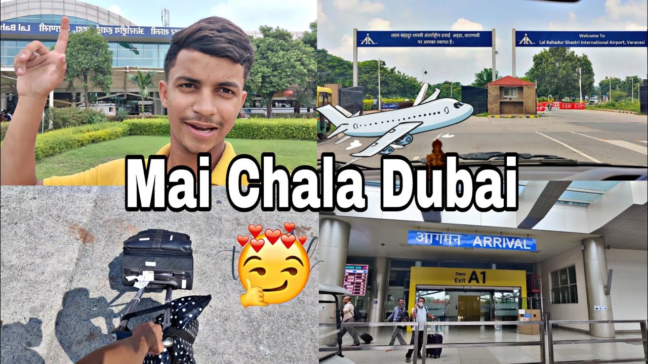 Mai chala Dubai 🚀 || Varanasi airport || saket vlogger