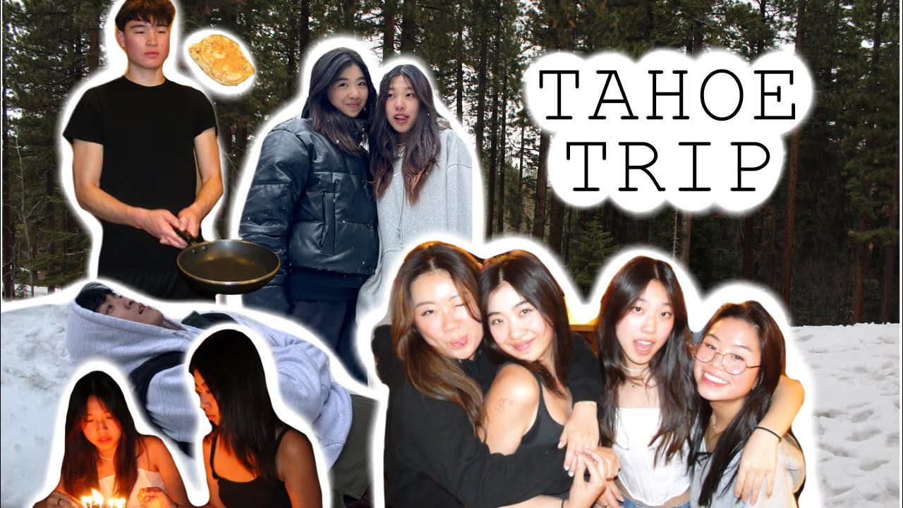Tahoe / Birthday Trip!
