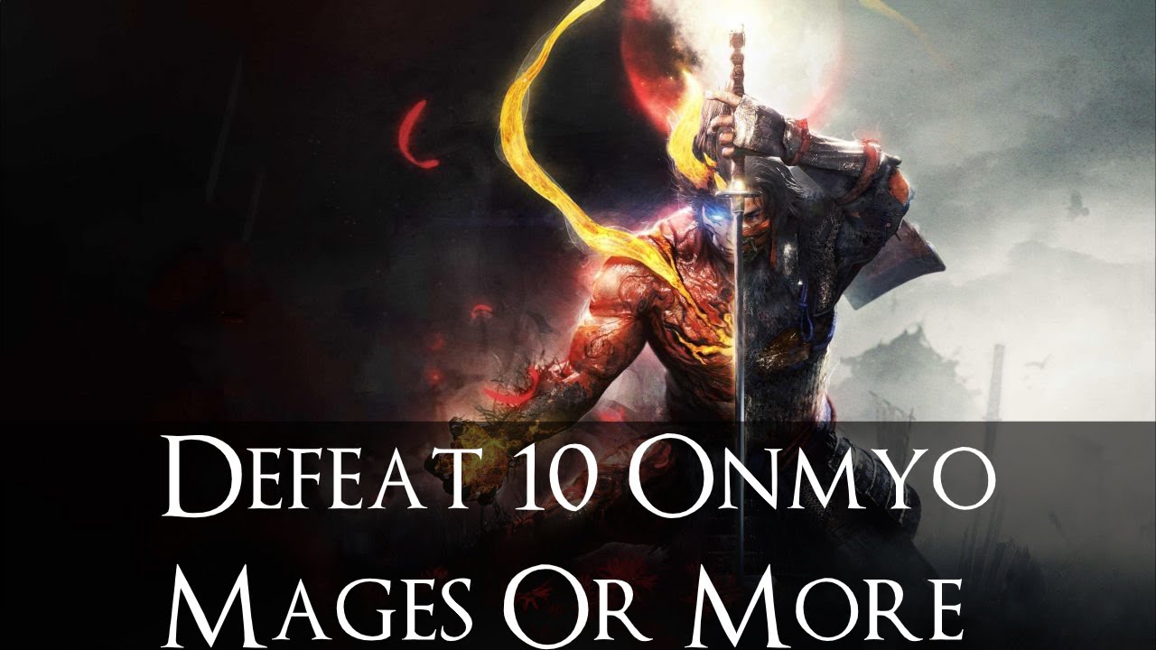 Nioh 2 - Defeat An Onmyo Mage 10 times or more