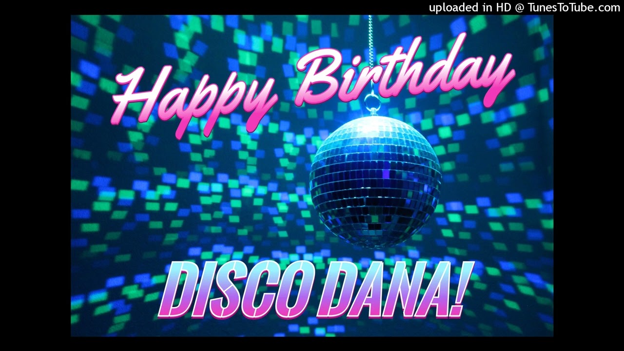 Disco Dana’s Birthday Boogie!