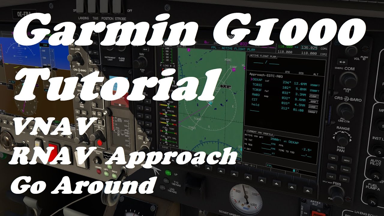 Garmin G1000 VNAV, RNAV Approach and Go Around tutorial (demo in X-Plane 11)