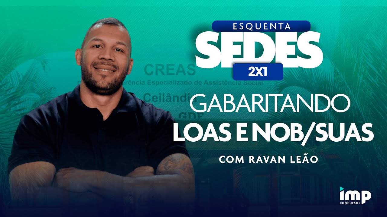Esquenta SEDES DF 2x1: Gabaritando LOAS e NOB/SUAS com Ravan Leão