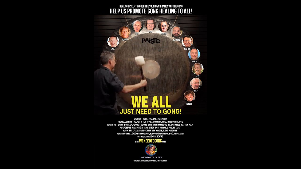 WE ALL JUST NEED TO GONG • gong movie //John Pritchard & Jens Zygar