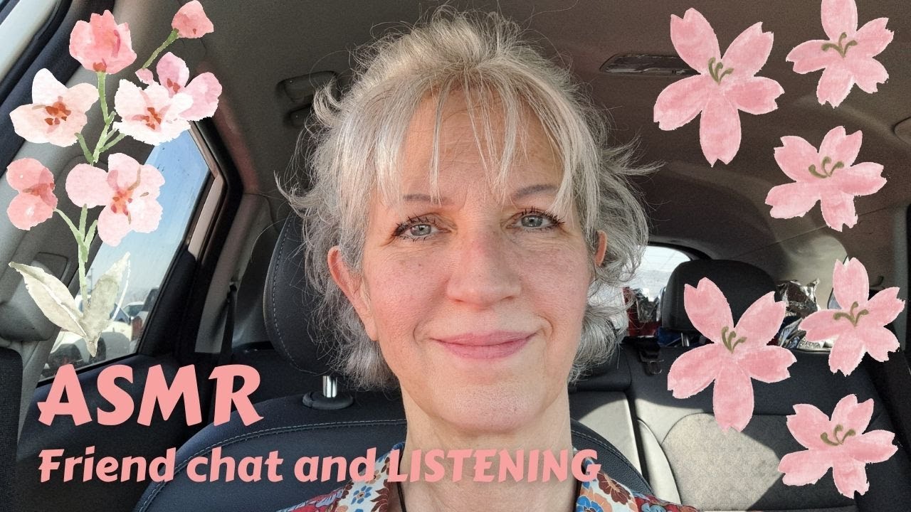 ASMR - Friend Chat PERSONAL ATTENTION  and LISTENING