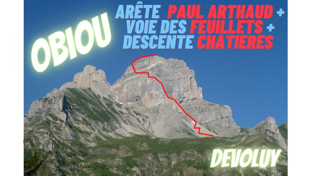 Grande tête de l'OBIOU, arête Paul Arthaud, les Feuillets. Descente par les chatières.