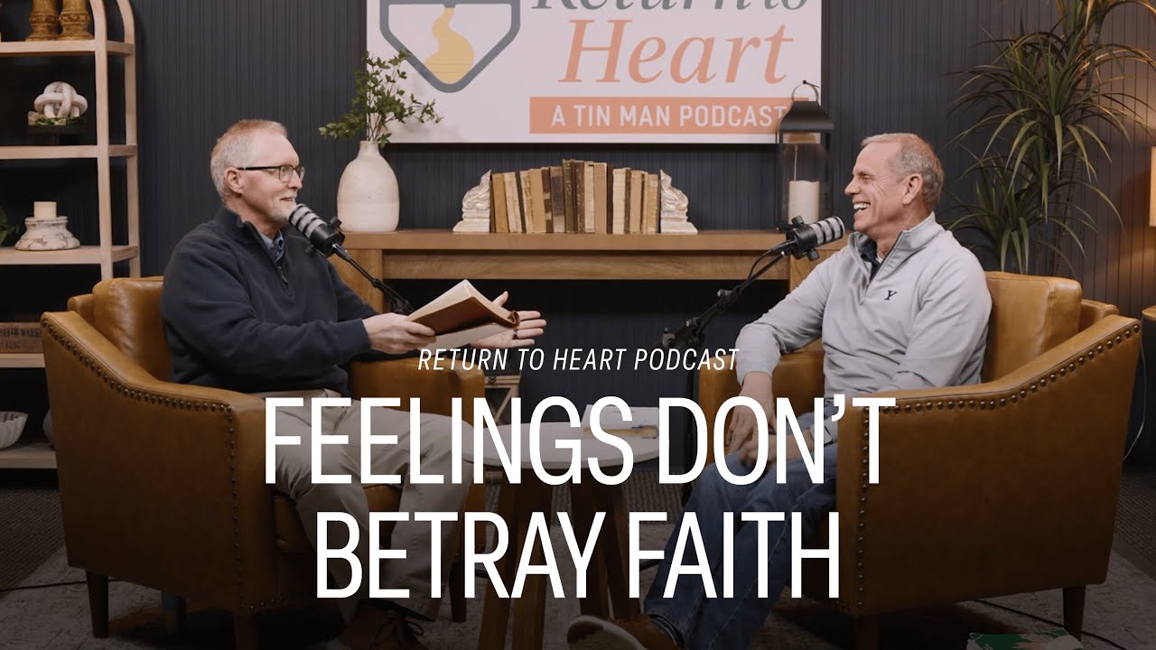 The Bible, the Brain, and Why Feelings Matter More Than You Think | Return to Heart Ep. 13