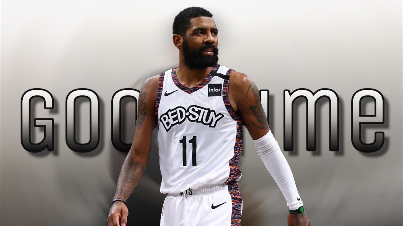 Kyrie Irving 2021 NBA Mix || Good Times- Young Thug