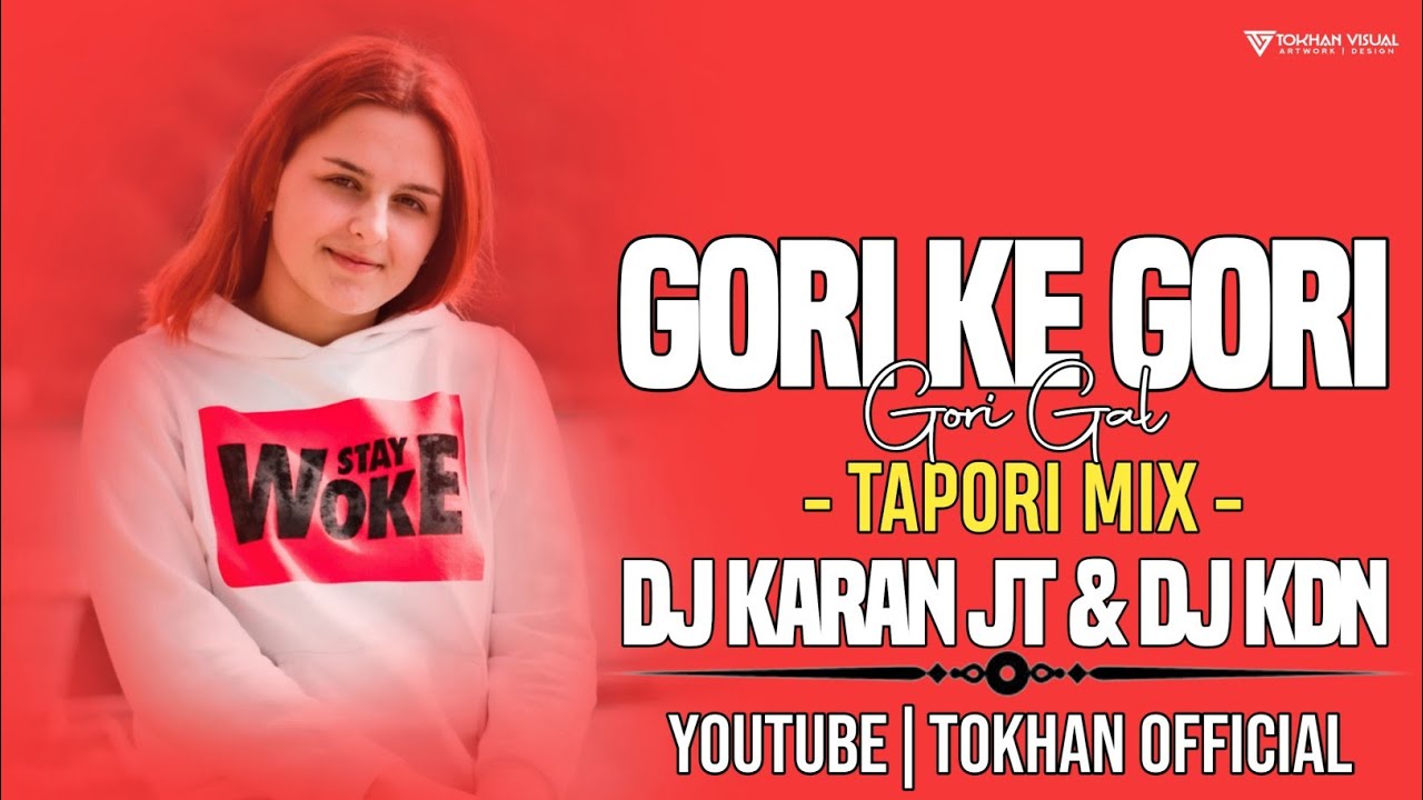 GORI KE GORI GORI GAL|| TAPORI MIX|| DJ KARAN JT X DJ KDN ||TOKHON OFFICIAL||