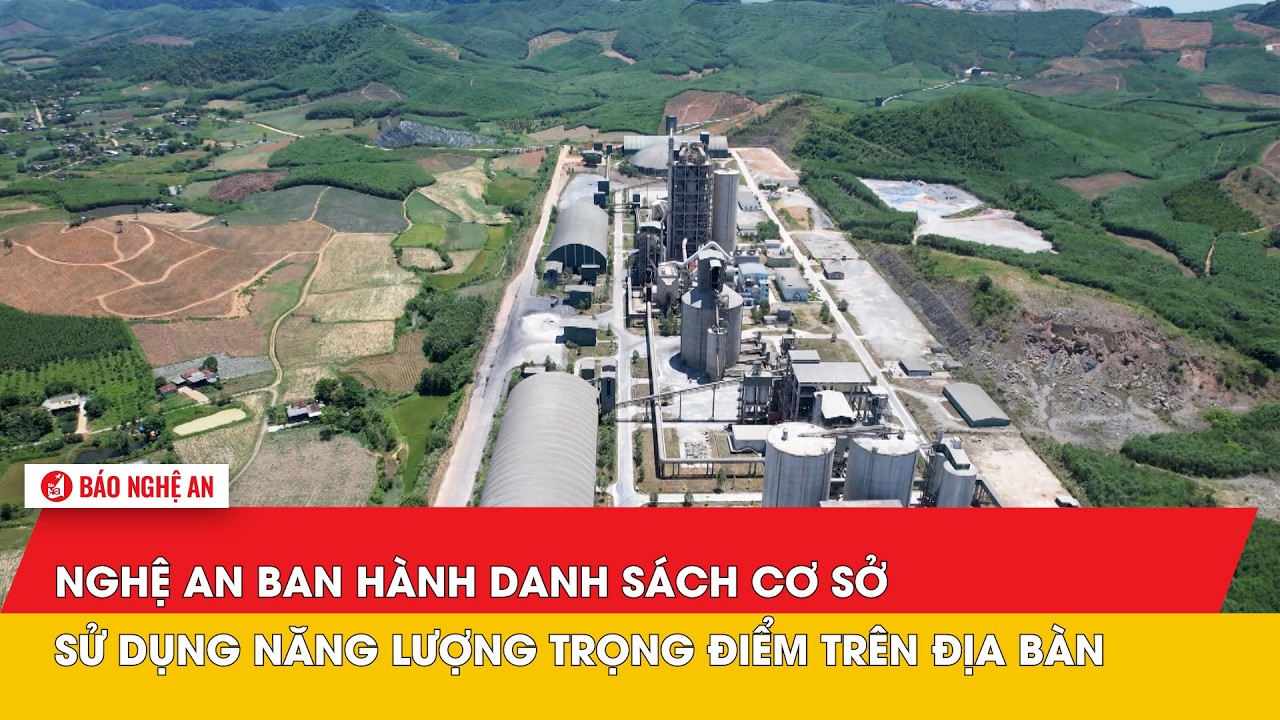 Nghệ An ban hành danh sách cơ sở sử dụng năng lượng trọng điểm trên địa bàn
