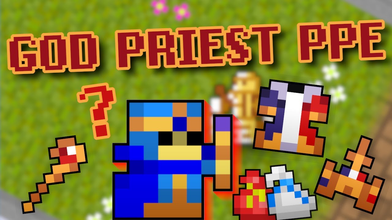 RotMG GOD PRIEST PPE ft. Pronssia