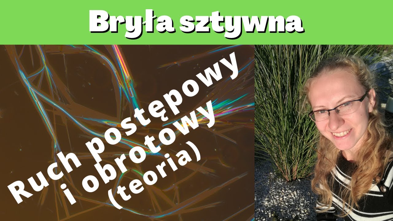Bryła sztywna - ruch postępowy i obrotowy (teoria)