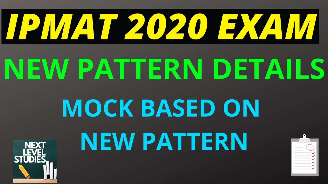 IPMAT 2020 NEW PATTERN DETAILS | FREE MOCK BASED ON NEW PATTERN| IPMAT 2020 || NEXT LEVEL STUDIES