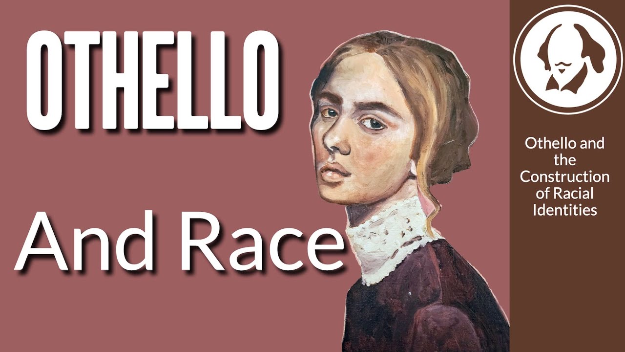 Othello and Race  | Shakespeare Play by Play