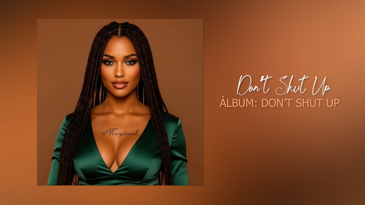 Marylanah - Don't Shut Up