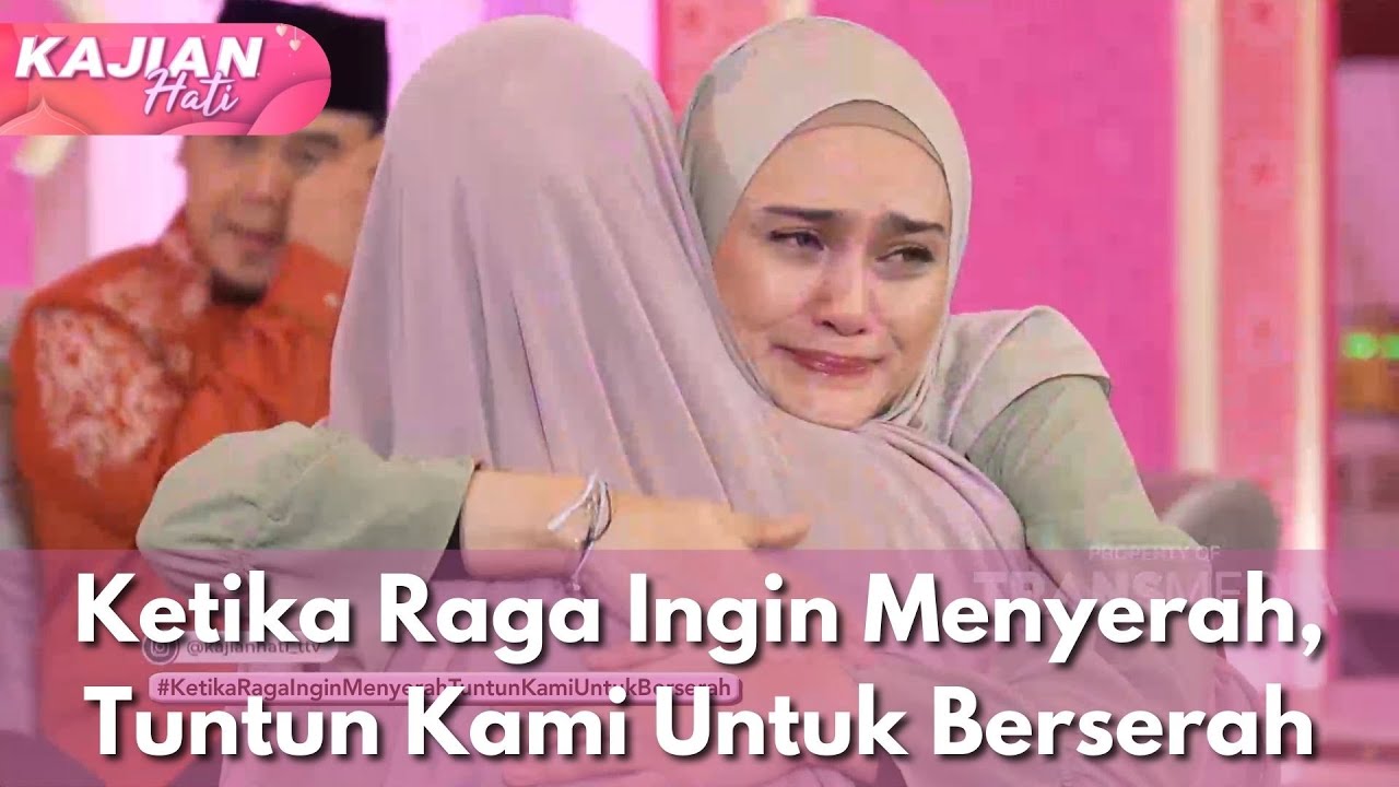 Ketika Raga Ingin Menyerah, Tuntun Kami Untuk Berserah - KAJIAN HATI (2/3/25) P2