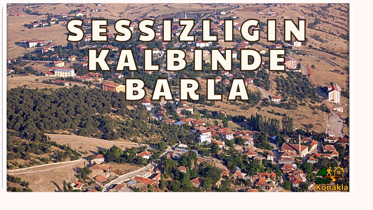 Barla K&ouml;y&uuml; | Tarihin ve Doğanın Sessiz Tanığı &ndash; Gez Konakla