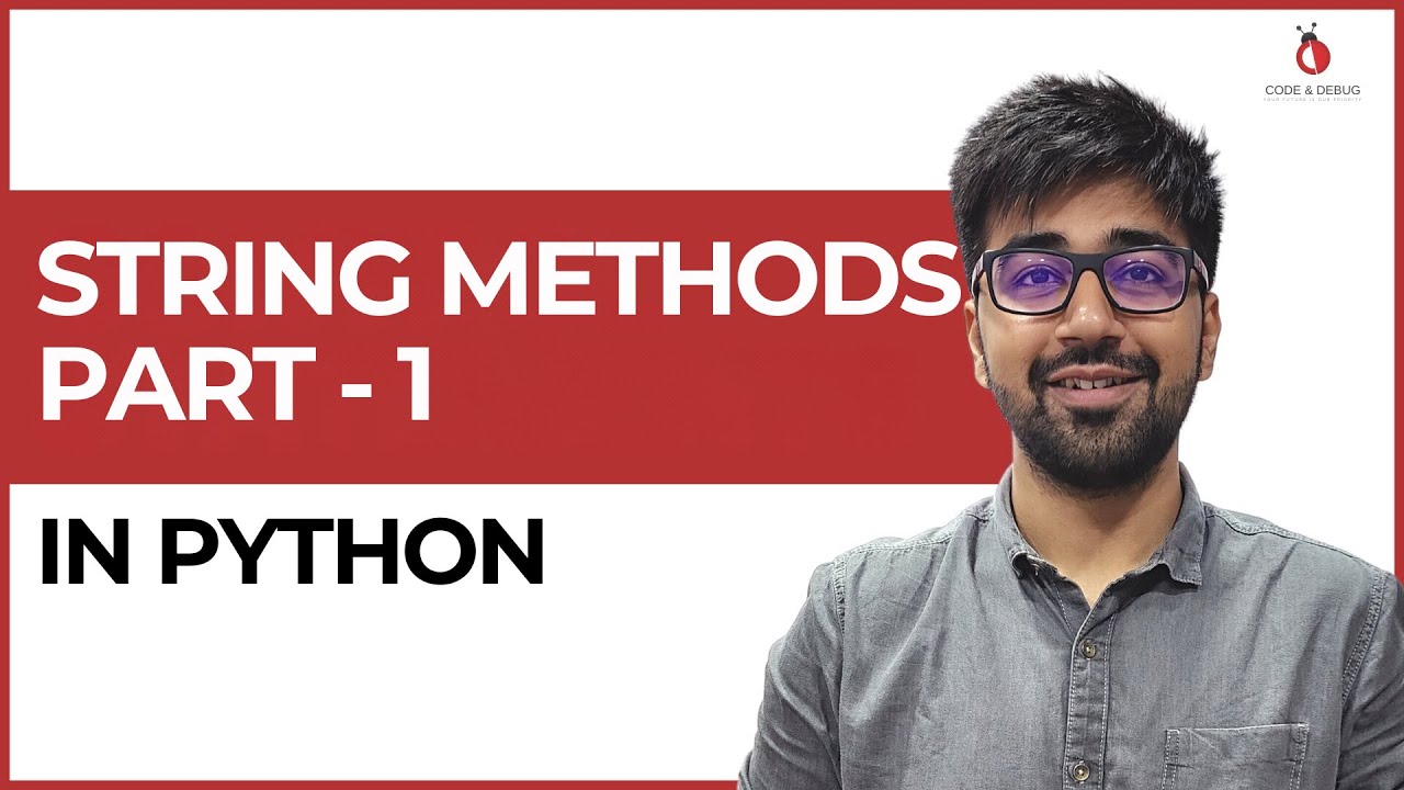 String methods - Part 1 | Class 48 | Python (Core & Advance) Course