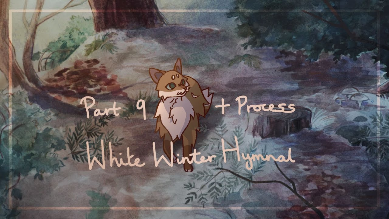 White Winter Hymnal Part 9 + Process