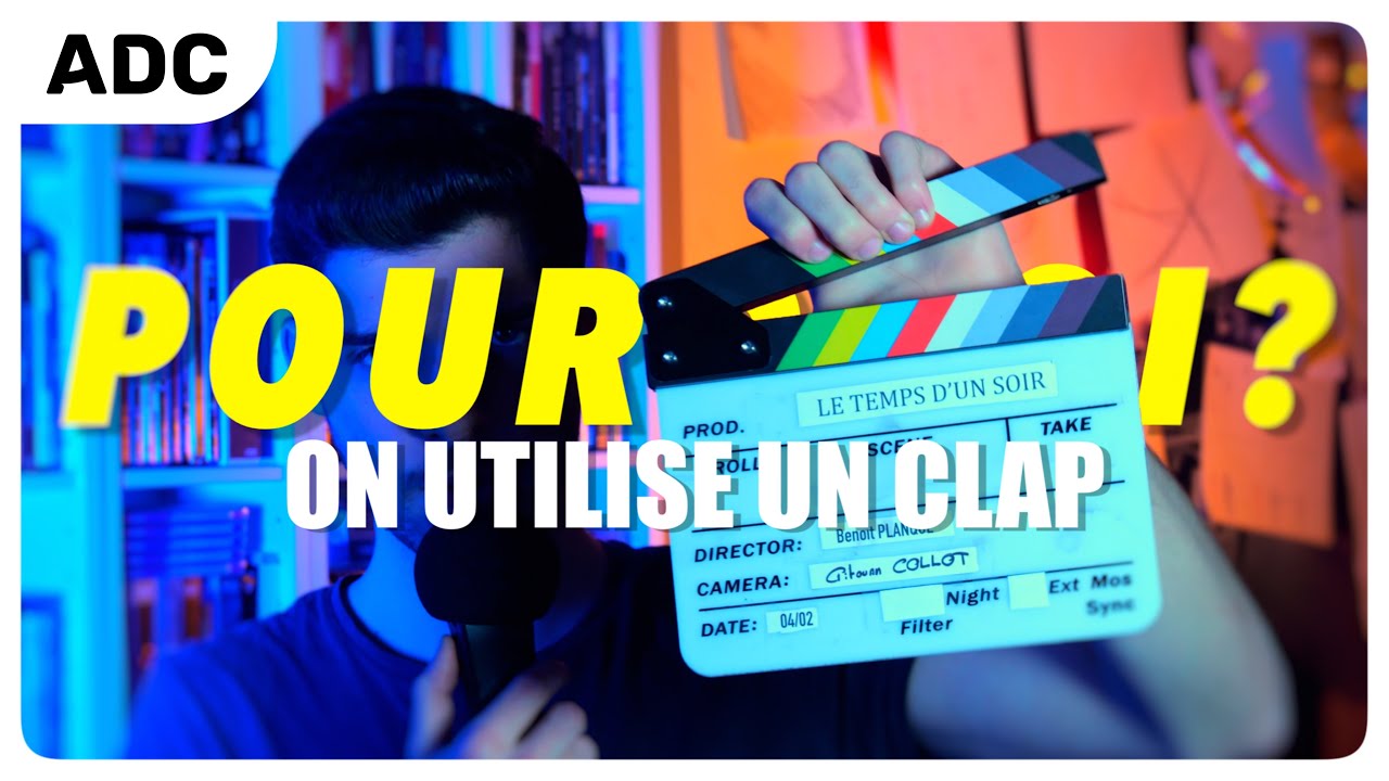 POURQUOI ON UTILISE UN CLAP AU CINÉMA ?