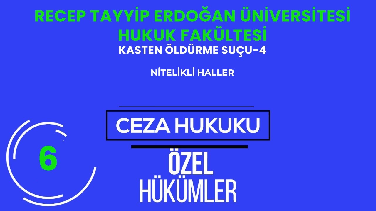 RTEÜ/CEZA HUKUKU/ÖZEL HÜKÜMLER-KASTEN ÖLDÜRME SUÇU-4