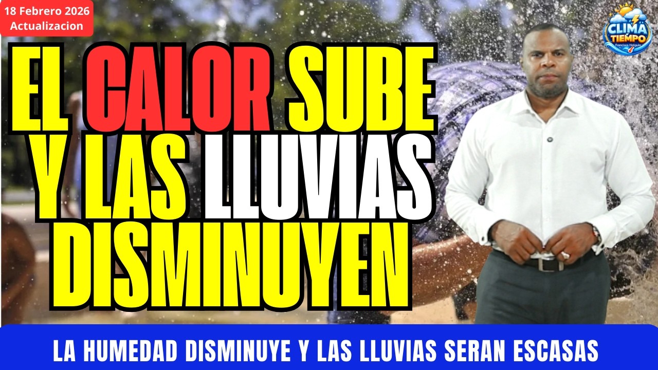 LLUVIAS DISMINUYEN Y EL CALOR AUMENTA ESTE JUEVES