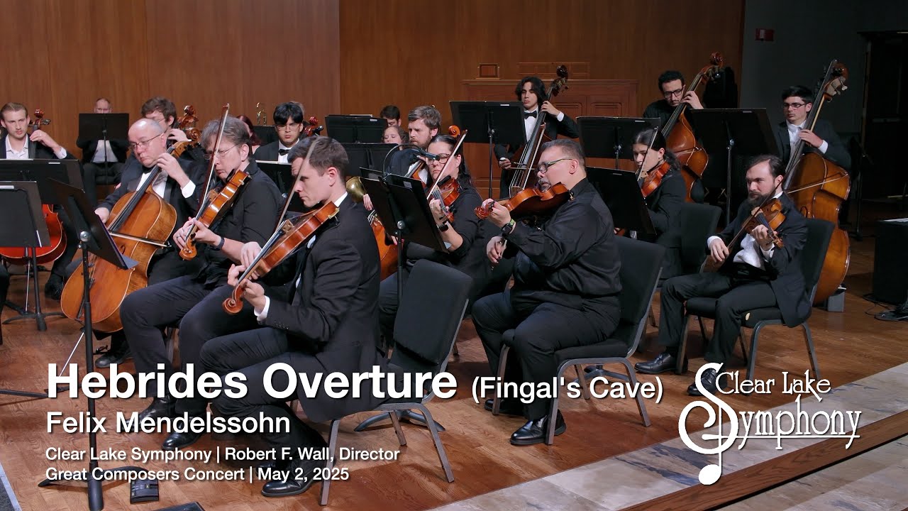 Hebrides Overture (Fingal's Cave) | Felix Mendelssohn | Clear Lake Symphony Orchestra