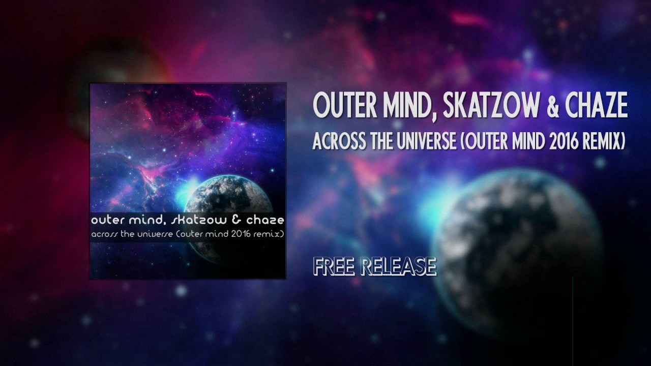 Outer Mind, Skatzow & Chaze - Across The Universe (Outer Mind 2016 Remix) [Hardstyle]