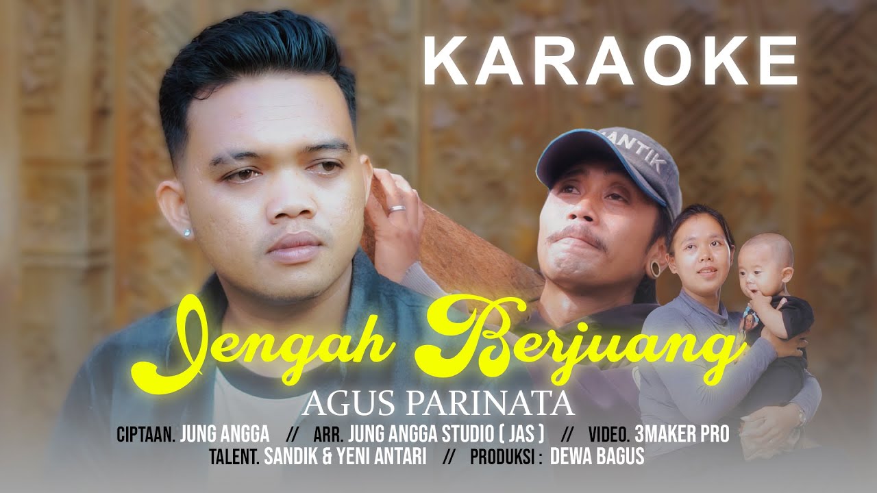 AGUS PARINATA   JENGAH BERJUANG  ( OFFICIAL VIDEO LIRIK KARAOKE )