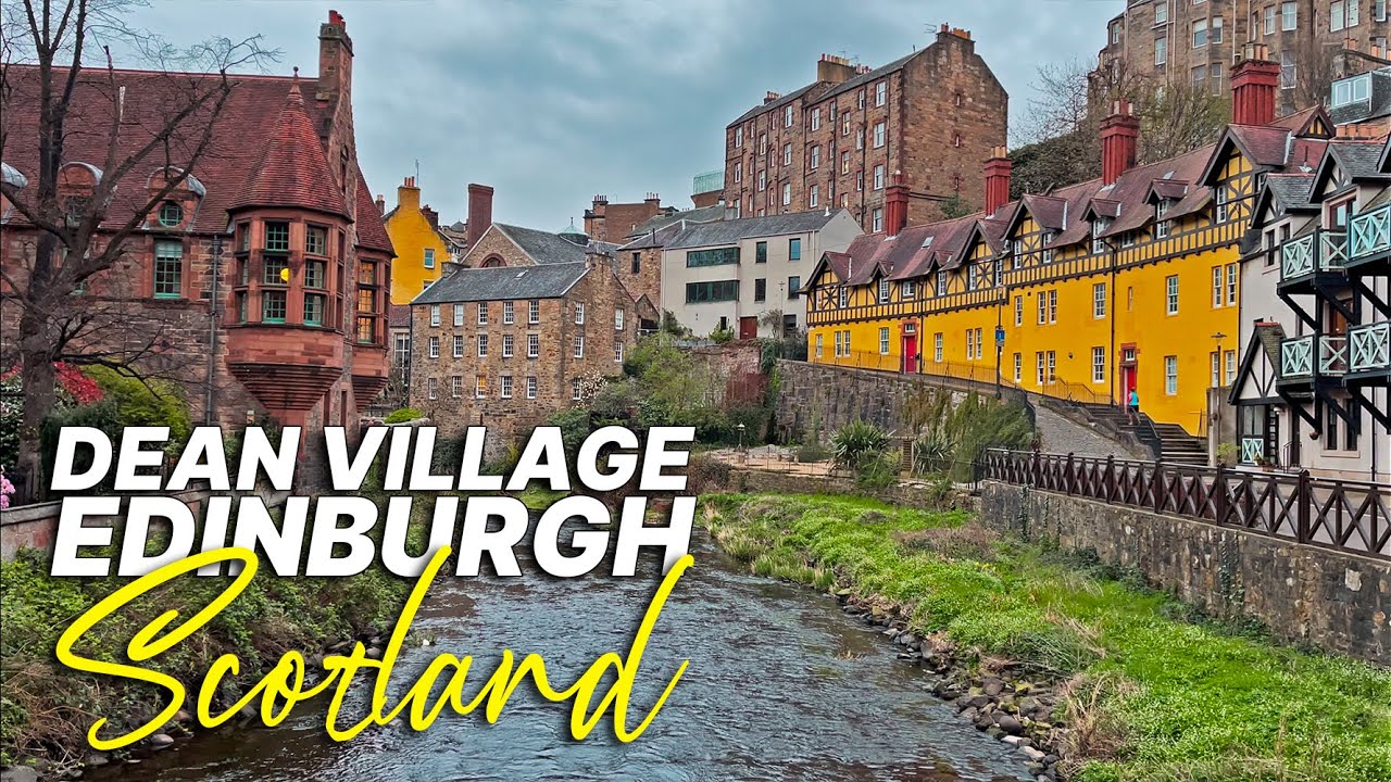 Stroll through Dean Village in Edinburgh, one of the most charming villages in Scotland 🌼