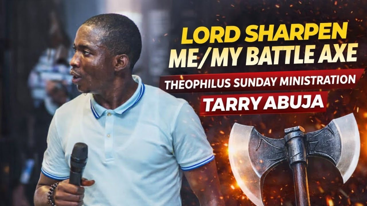 LORD SHARPEN ME MIN THEOPHILUS MINISTRATION AT TARRY ABUJA #theophilussunday 