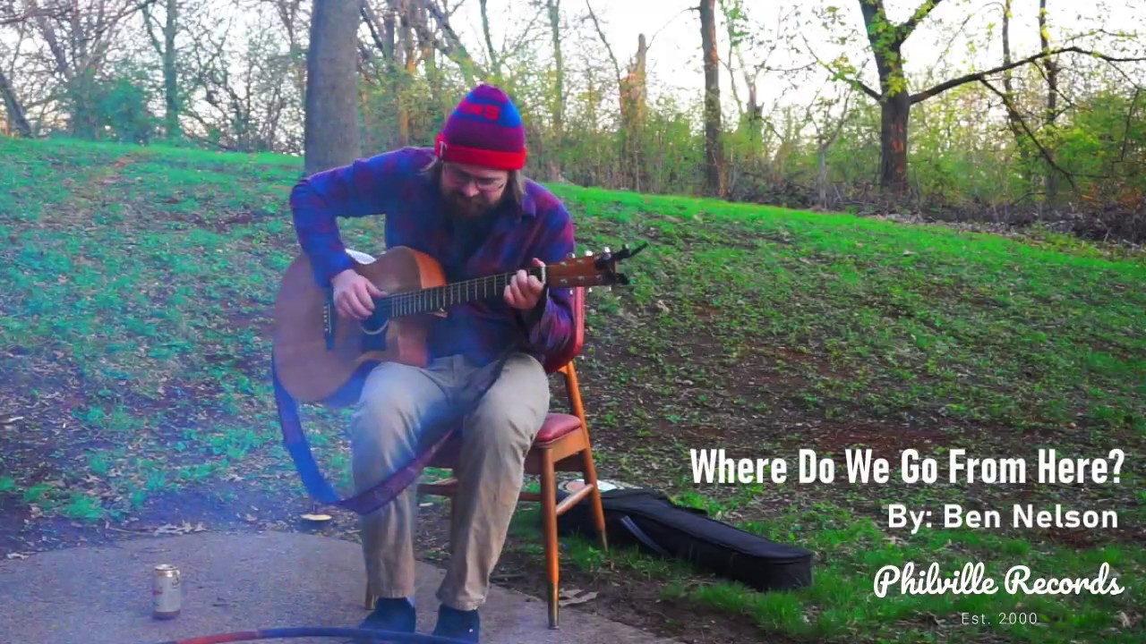 Where Do We Go From Here? (Ben Nelson Fireside Quarantine Version)