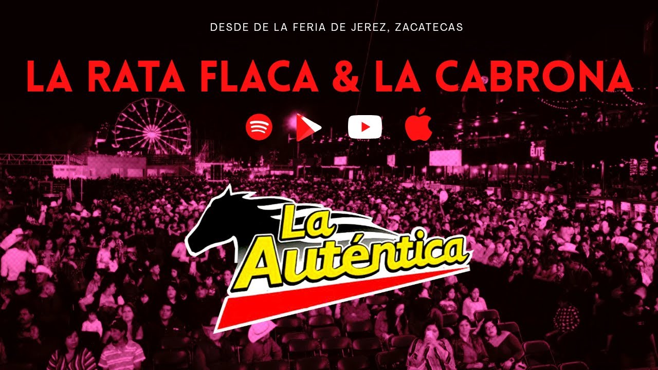 Banda La Autentica - La Rata Flaca & La Cabrona (En Vivo)