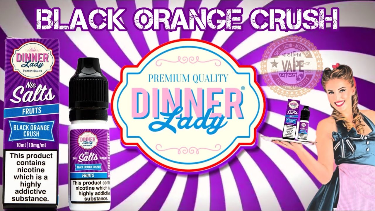Black Orange Crush Nicsalt by Dinner Lady   #vaping #vape @DinnerladiesHQ #asmr #review